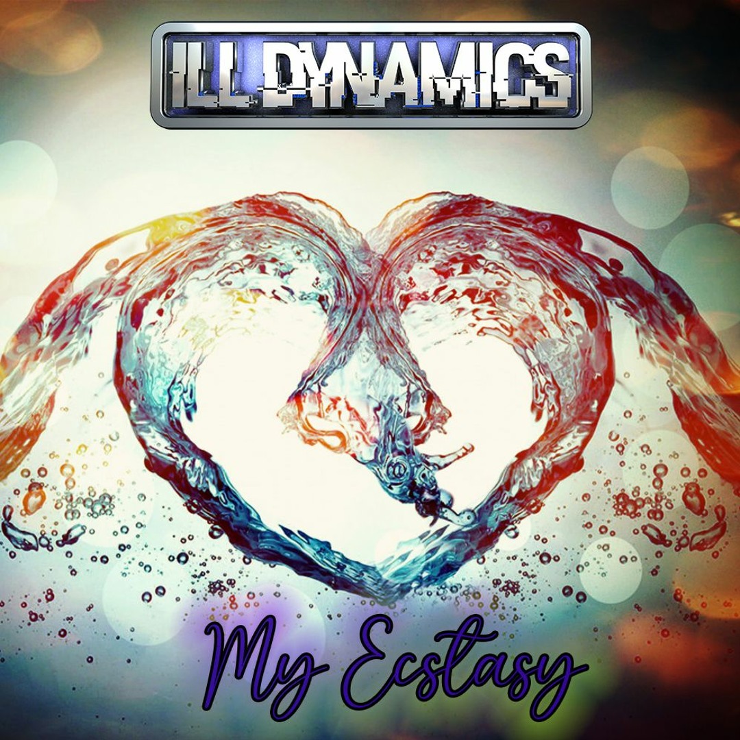 Ill Dynamics - My Ecstasy (Bootleg)